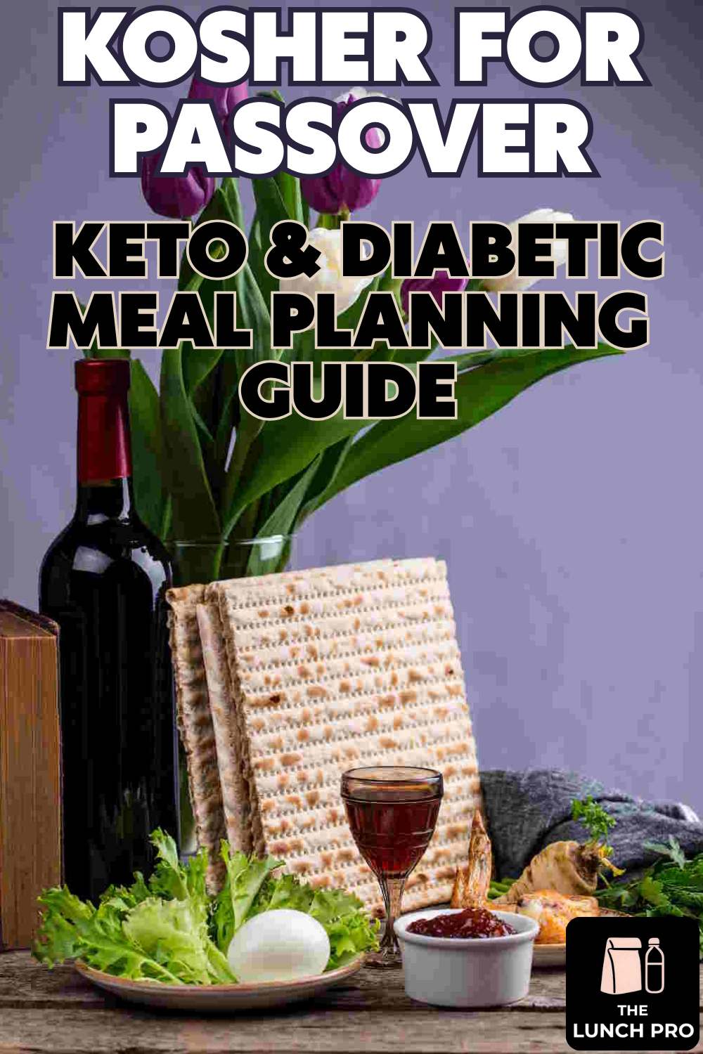 Kosher for Passover Keto & Diabetic Meal Planning Guide