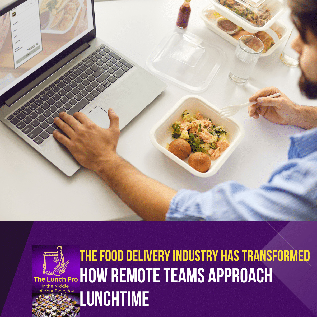 The food delivery industry has transformed how remote teams approach lunchtime