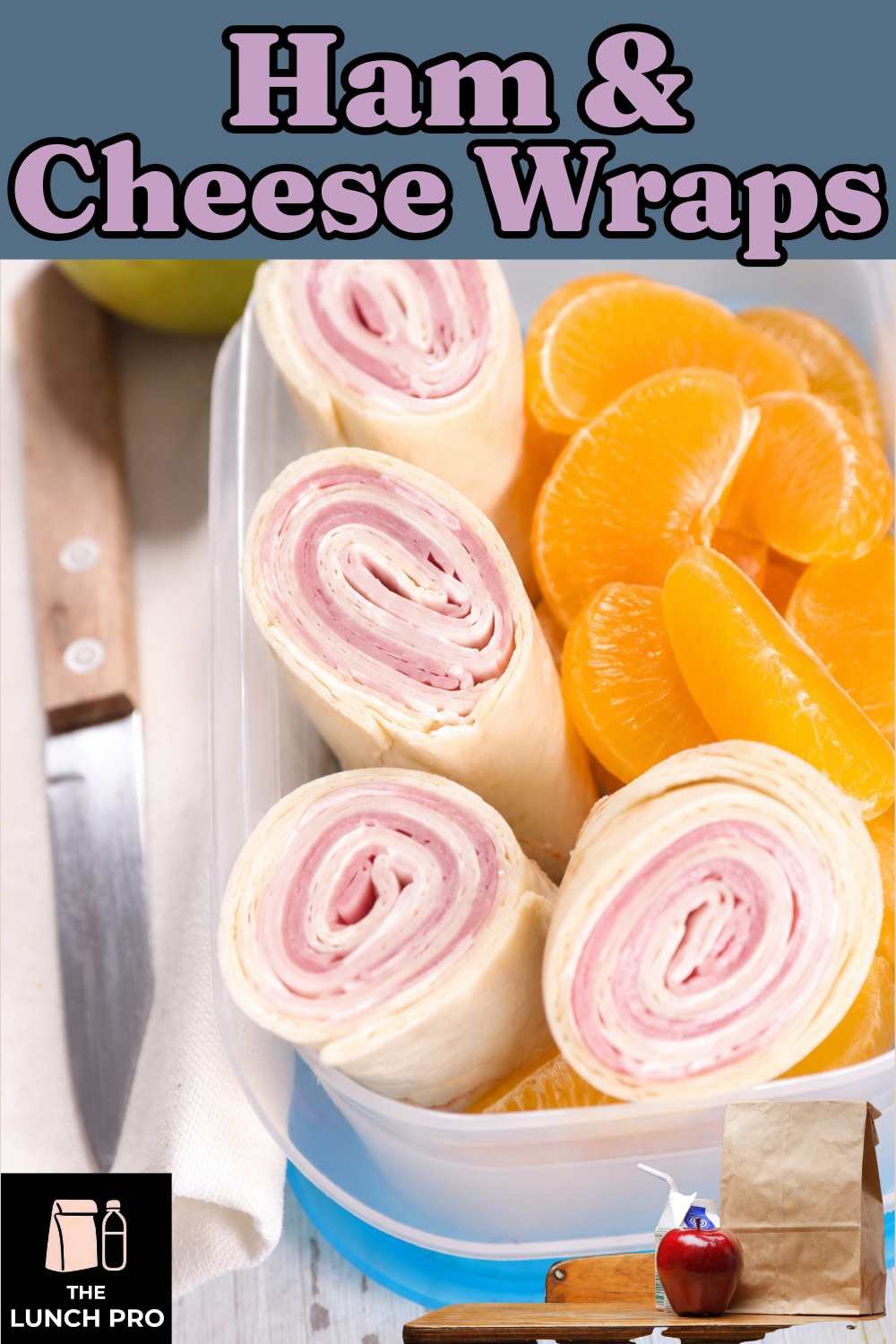 Ham and Cheese Wraps with Fruit